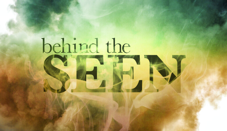 Behind The Seen